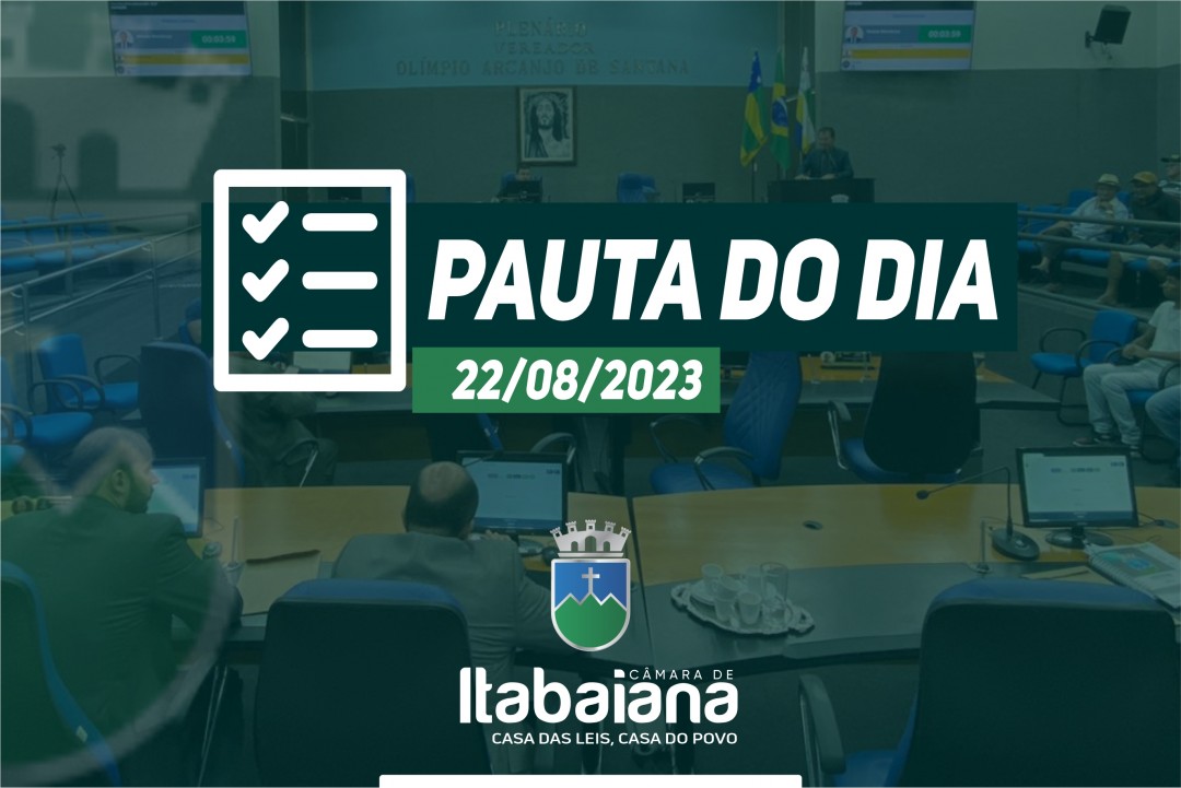 Pauta da sessão de hoje, 22 de Agosto