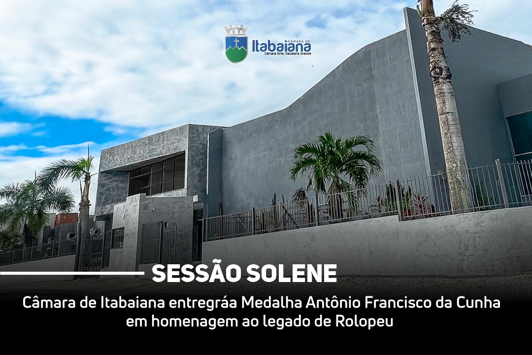 Câmara de Itabaiana entregará Medalha Antônio Francisco da Cunha em homenagem ao legado de Rolopeu